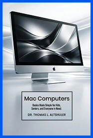 Mac Computers book by Dr. Thomas L. Altshuler