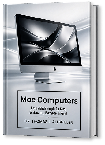 Mac Computers book by Dr. Thomas L. Altshuler